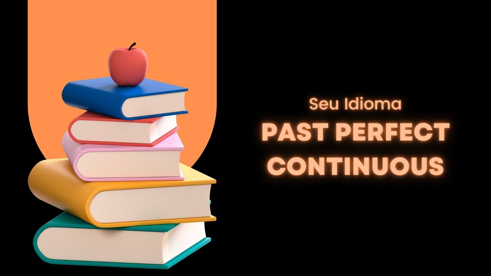 Past perfect continuous