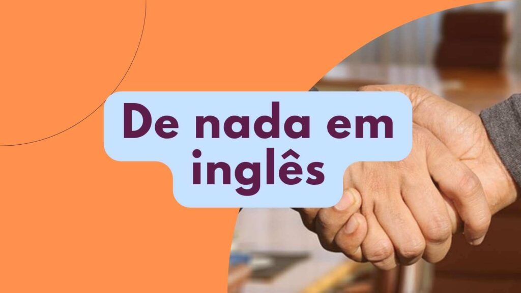De nada em inglês