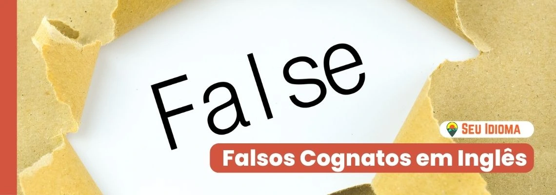 Dicionário e prática false friends