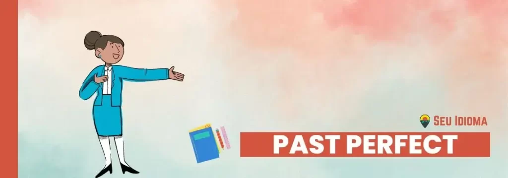 Past perfect