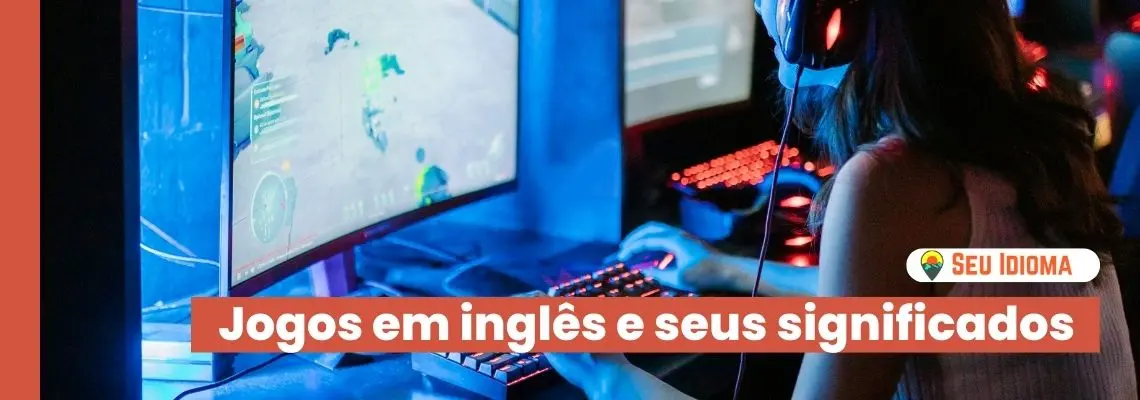 Nomes de jogos em inglês: Conheça os principais