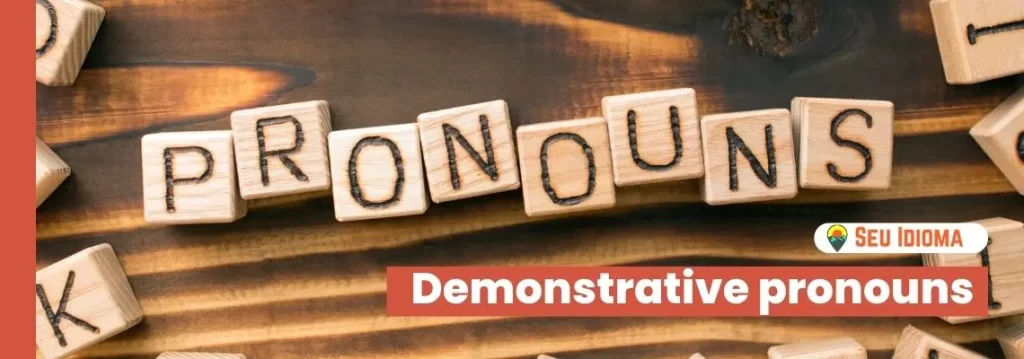 Pronomes demostrativos em inglês