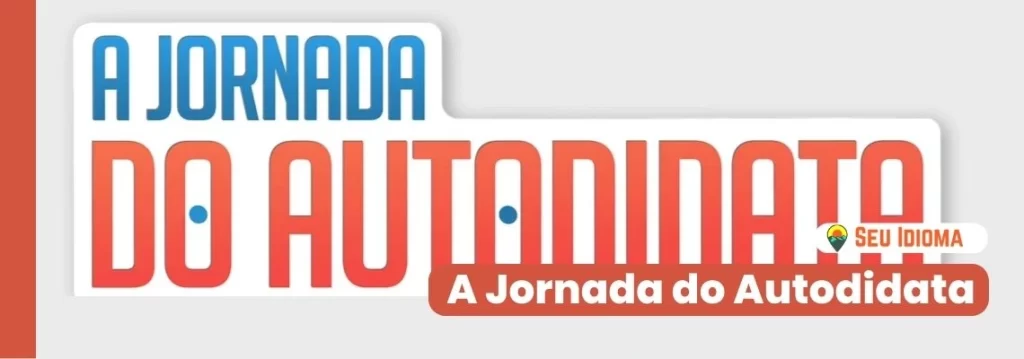 A jornada do Autodidata