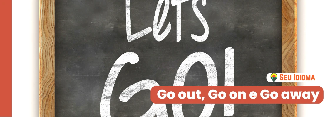 LET'S GO: Significado e Outras Formas de Dizer Lets's Go Em Inglês