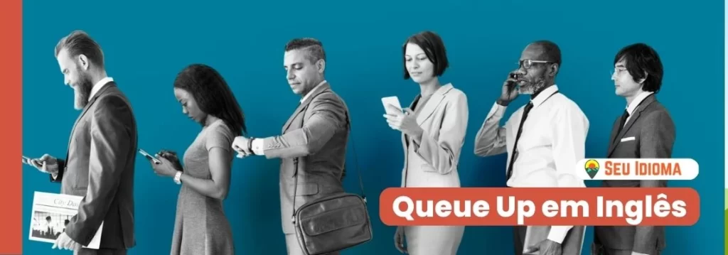 Queue Up