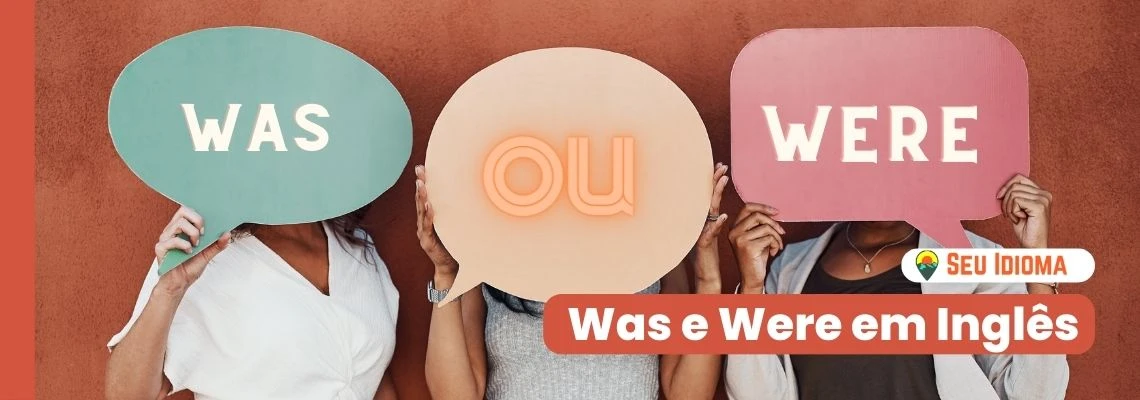 Was e Were: Quando usá-los? - Seu Idioma